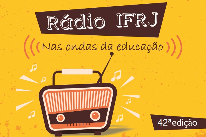 Fundo amarelo, com rádio marrom e a frase "Rádio IFRJ, nas ondas da educação".