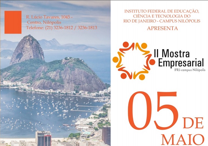 Imagem com foto do pão de açúcar e o título "II Mostra Empresarial - IFRJ campus Nilópolis" e a data 05 de maio