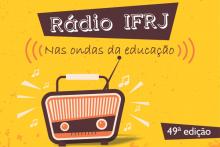 Fundo amarelo com rádio marrom e a frase "Rádio IFRJ - nas ondas da educação"